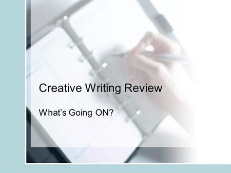 Creative Writing Review What’s Going ON?. Take a look at this picture.