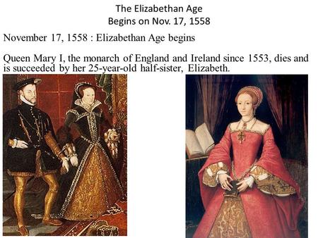 The Elizabethan Age Begins on Nov. 17, 1558