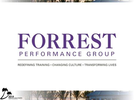 MEET THE TEAM Jason Forrest Chief Sales Officer and Chief Learning Officer Jamie Clark Certified Forrest Performance Group Instructor.