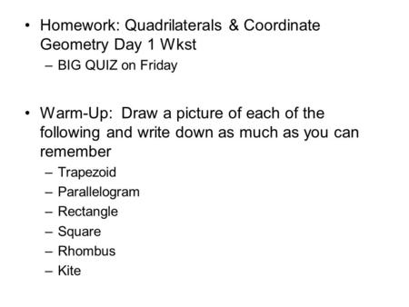 Homework: Quadrilaterals & Coordinate Geometry Day 1 Wkst