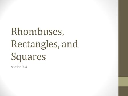 Rhombuses, Rectangles, and Squares