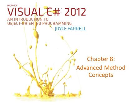 Chapter 8: Advanced Method Concepts. Understanding Parameter Types Mandatory parameter – An argument for it is required in every method call Four types.