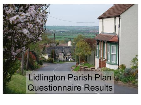 Lidlington Parish Plan Questionnaire Results. Age & Gender in the Village 1,2.