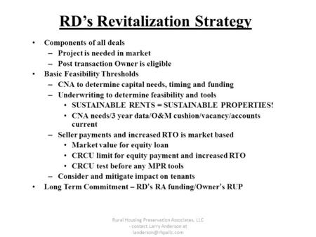 RD’s Revitalization Strategy Components of all deals – Project is needed in market – Post transaction Owner is eligible Basic Feasibility Thresholds –