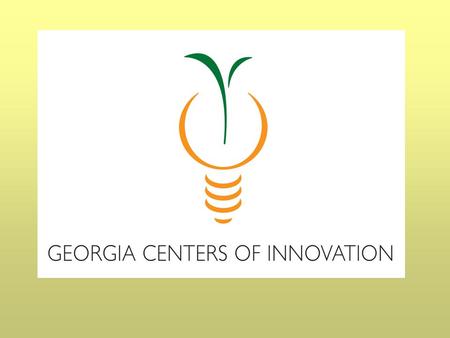 “Centers of Innovation bring together research and local assets in midsized Georgia cities to attract company interest and technology- based economic.