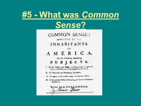 #5 - What was Common Sense?. Ethan Allen & the Green Mountain Boys.