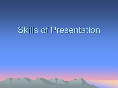 Skills of Presentation Public speaking Step One Make notes in point form. Use key words or discourse markers to highlight the major concepts. Use linking.