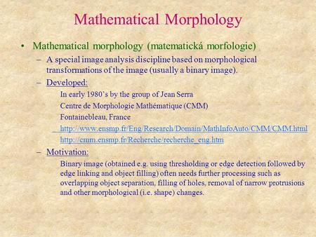 Mathematical Morphology