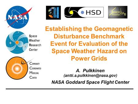 A.Pulkkinen Establishing the Geomagnetic Disturbance Benchmark Event for Evaluation of the Space Weather Hazard on Power Grids.