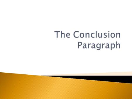  The first paragraph of your essay is the…?  The Hook ◦ Historical Review ◦ Anecdotal ◦ Surprising Statement ◦ Famous Person ◦ Declarative Statement.