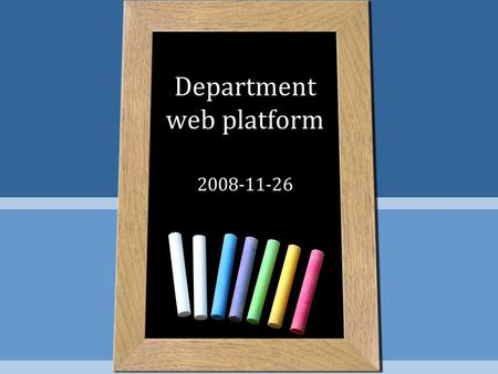 Department web platform 2008-11-26. Background of “MST Network” MST Network is –a network-based platform for all ECAs, Classes and Departments –a communication.