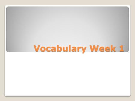 Vocabulary Week 1. Bonanza ◦A rich mass of ore in a mine; very valuable or profitable or rewarding.