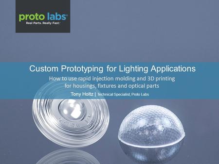 Custom Prototyping for Lighting Applications