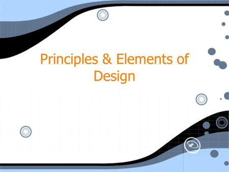 Principles & Elements of Design