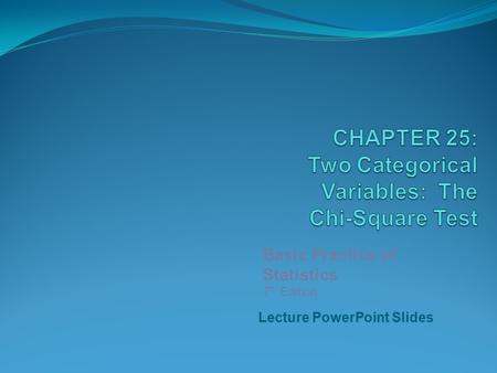 Lecture PowerPoint Slides Basic Practice of Statistics 7 th Edition.