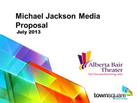 July 2013 Michael Jackson Media Proposal. © Townsquare Media (Confidential)| 2 Radio Broadcast Schedule – June 17 – 22, 24 -28 2013 KKBRM – F 5A- 8P:30.