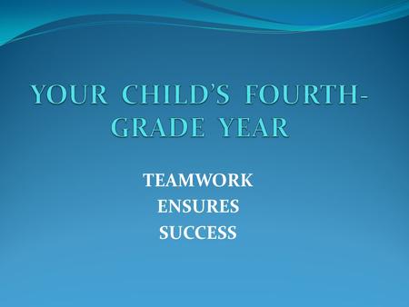 TEAMWORK ENSURES SUCCESS. CONTACT INFORMATION If you need to contact us, we are always here to help. Our conference time is 8:50 – 9:40 Monday, Tuesday,