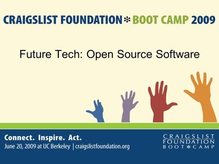 Future Tech: Open Source Software. Future Tech What do Wikipedia, The Conservation Fund, USPIRG and the Obama administration have in common?