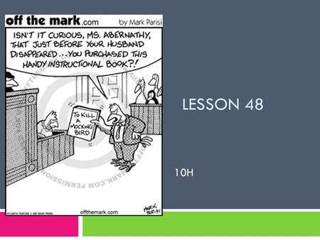 LESSON 48 10H. Role-Playing Activity  2 volunteers to play an older brother and a younger sister in a skit  Consider the common theme in each  How.