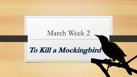 March Week 2. So…what is a “bil-dungs-row-mon” ? …a coming of age story…. In this story, the focus is on “Scout” – her brother, Jem, is also going through.