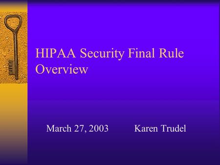 HIPAA Security Final Rule Overview