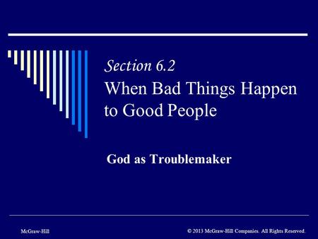 Section 6.2 When Bad Things Happen to Good People