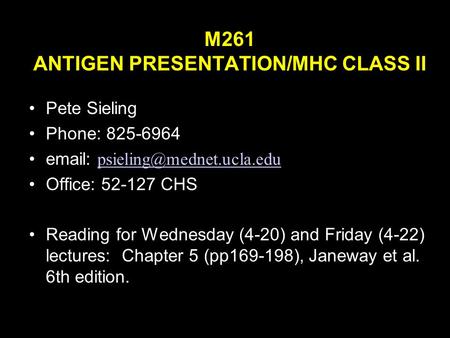 Pete Sieling Phone: 825-6964    Office: 52-127 CHS Reading for Wednesday (4-20) and Friday (4-22)