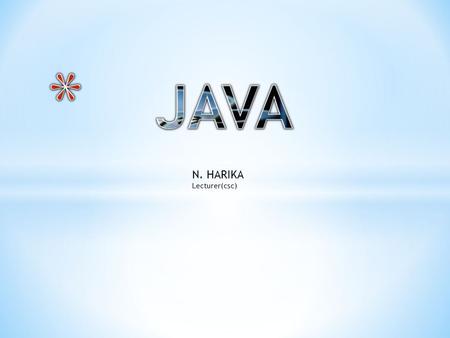 N. HARIKA Lecturer(csc). 3 General Structure Of A Java Program.