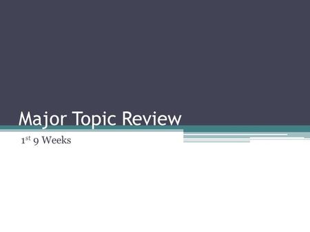 Major Topic Review 1 st 9 Weeks. Court Cases 1. Marbury v. Madison 2. McCulloch v. Maryland 3. Gibbons v. Ogden 4. Dred Scott v. Sanford 5. Plessy v.