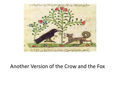 Another Version of the Crow and the Fox