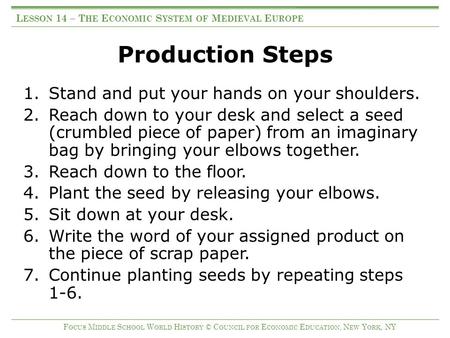 Production Steps 1.Stand and put your hands on your shoulders. 2.Reach down to your desk and select a seed (crumbled piece of paper) from an imaginary.