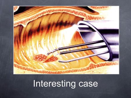 Interesting case. OD 224562963 62 yo man with irretrievable rectal TVA on screening colonoscopy, prior transanal excision 8 cm from anal verge Pmhx: hypothyroidism,