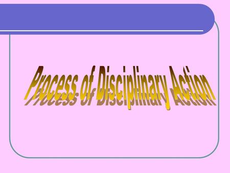 Content Definition of Disciplinary Action Related Terms: Compliant 1. Definition 2. Main ingredients of the compliant 3. Compliant is not an action.