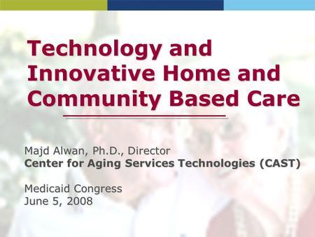 Technology and Innovative Home and Community Based Care