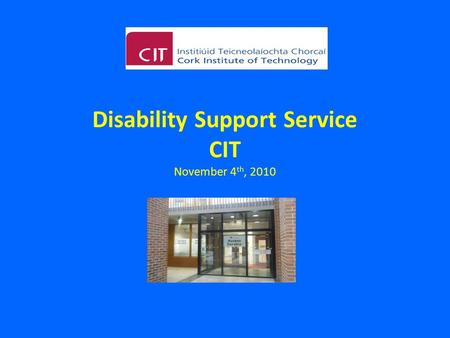 Disability Support Service CIT November 4 th, 2010.