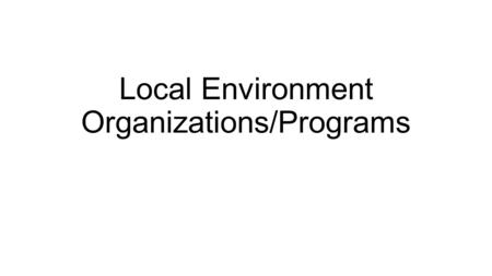 Local Environment Organizations/Programs. Greening Sacred Spaces: Serving the faith-base environmental community 4-22 Wilson St. Hamilton This is a joint.