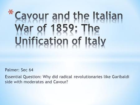 Cavour and the Italian War of 1859: The Unification of Italy