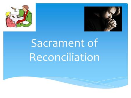 Sacrament of Reconciliation