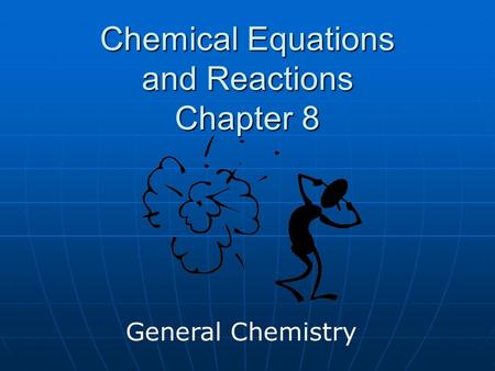 Chemical Equations and Reactions Chapter 8