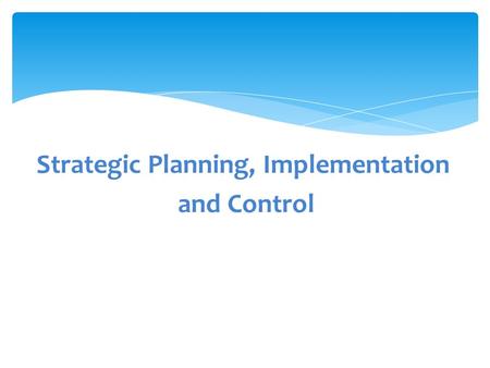 Strategic Planning, Implementation