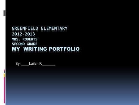 By: ____Lailah P._______. TABLE OF CONTENTS  My Favorite Book  The Best Thing That Happened This Year  My Favorite Classroom Activity  My Power Point.