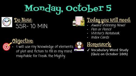 Monday, October 5 SSR- 10 MIN Do Now: Today you will need: Objective: