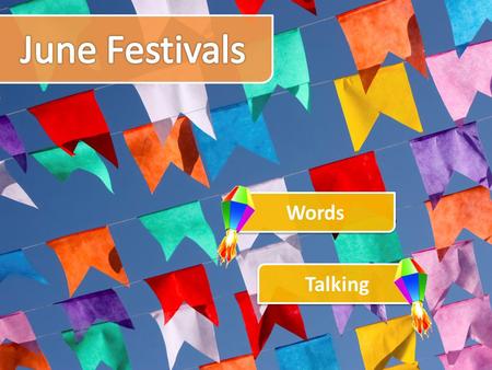 Words Talking. June Festivals are traditional celebrations which were brought over to Brazil by Portuguese colonizers. They celebrate St. Anthony, on.