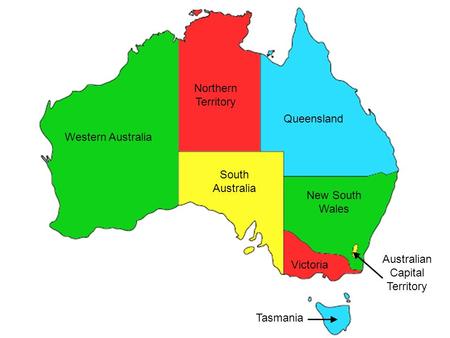 Western Australia Northern Territory South Australia Queensland New South Wales Tasmania Victoria Australian Capital Territory.