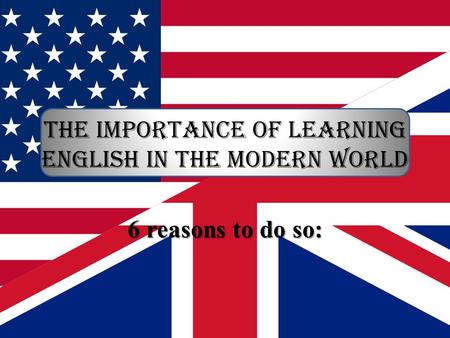 The importance of learning English in the modern world