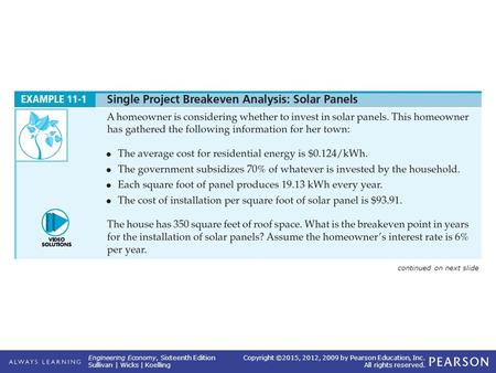 Engineering Economy, Sixteenth Edition Sullivan | Wicks | Koelling Copyright ©2015, 2012, 2009 by Pearson Education, Inc. All rights reserved. EXAMPLE.