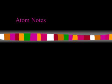 Atom Notes Pre-test (answer at the top of your paper) 1. How many protons, neutrons, & electrons does Magnesium have? 2. What is the Atomic Number of.