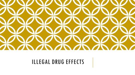 Illegal Drug Effects.