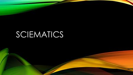 SCIEMATICS. WHAT IS SCIEMATICS? A year-long course which combines science 10, math 10, and chemistry 20 Students earn 15 credits in the time they would.