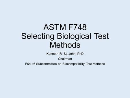 ASTM F748 Selecting Biological Test Methods